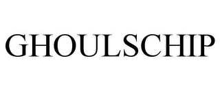 GHOULSCHIP