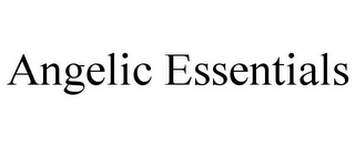 ANGELIC ESSENTIALS
