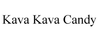 KAVA KAVA CANDY