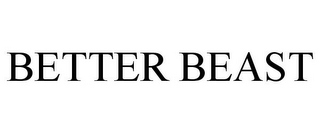 BETTER BEAST