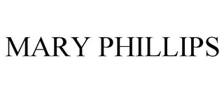 MARY PHILLIPS