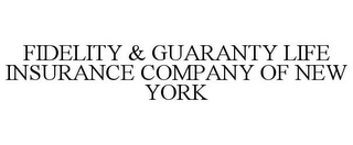FIDELITY & GUARANTY LIFE INSURANCE COMPANY OF NEW YORK