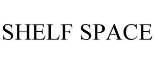 SHELF SPACE