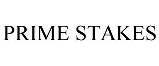 PRIME STAKES
