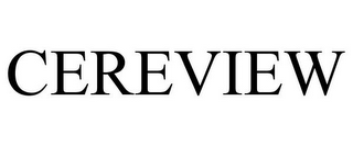 CEREVIEW