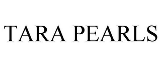 TARA PEARLS