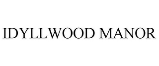 IDYLLWOOD MANOR