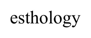 ESTHOLOGY