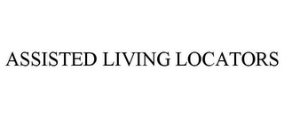 ASSISTED LIVING LOCATORS