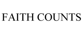 FAITH COUNTS