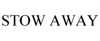 STOW AWAY