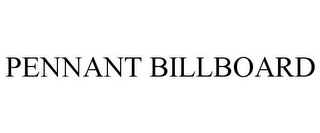 PENNANT BILLBOARD