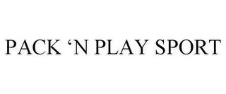 PACK 'N PLAY SPORT