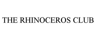 THE RHINOCEROS CLUB