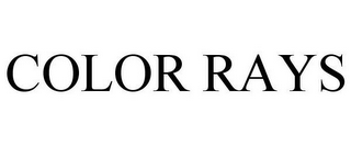 COLOR RAYS