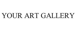 YOUR ART GALLERY