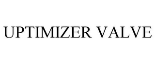 UPTIMIZER VALVE