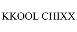 KKOOL CHIXX