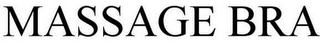 MASSAGE BRA