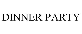 DINNER PARTY