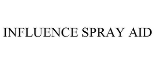 INFLUENCE SPRAY AID