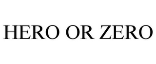 HERO OR ZERO
