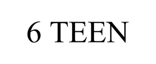 6 TEEN