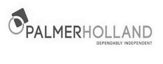 PALMER HOLLAND DEPENDABLY INDEPENDENT