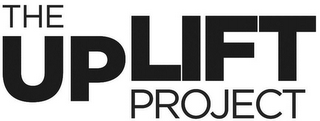 THE UPLIFT PROJECT