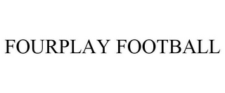 FOURPLAY FOOTBALL