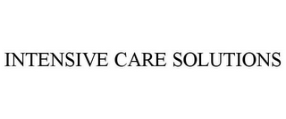 INTENSIVE CARE SOLUTIONS