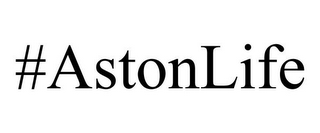#ASTONLIFE