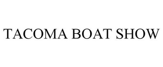 TACOMA BOAT SHOW
