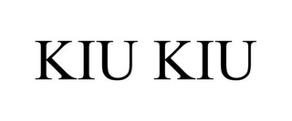 KIU KIU