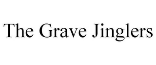 THE GRAVE JINGLERS