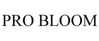 PRO BLOOM
