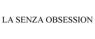 LA SENZA OBSESSION