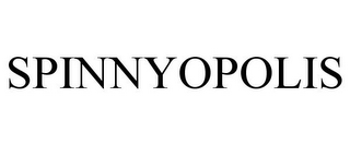 SPINNYOPOLIS