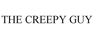 THE CREEPY GUY