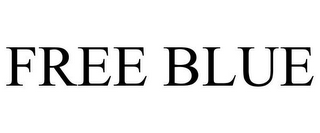 FREE BLUE