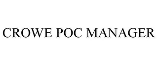 CROWE POC MANAGER