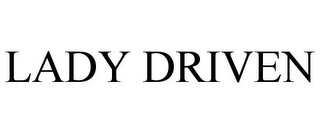 LADY DRIVEN