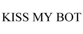 KISS MY BOT