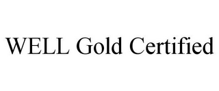 WELL GOLD CERTIFIED