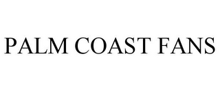 PALM COAST FANS