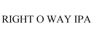 RIGHT O WAY IPA