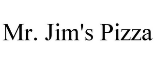 MR. JIM'S PIZZA