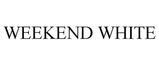 WEEKEND WHITE