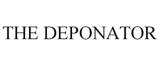 THE DEPONATOR