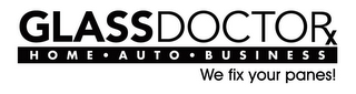 GLASS DOCTOR HOME · AUTO · BUSINESS WE FIX YOUR PANES!